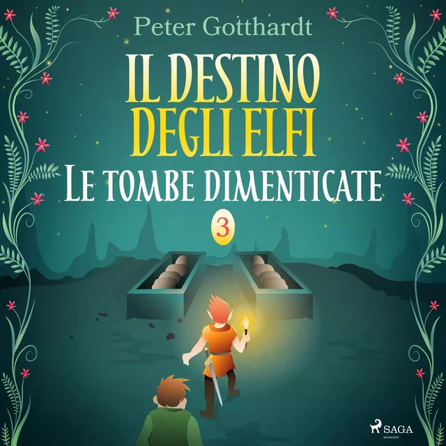 Il destino degli Elfi 3: Le tombe dimenticate - Peter Gotthardt - Saga Egmont International