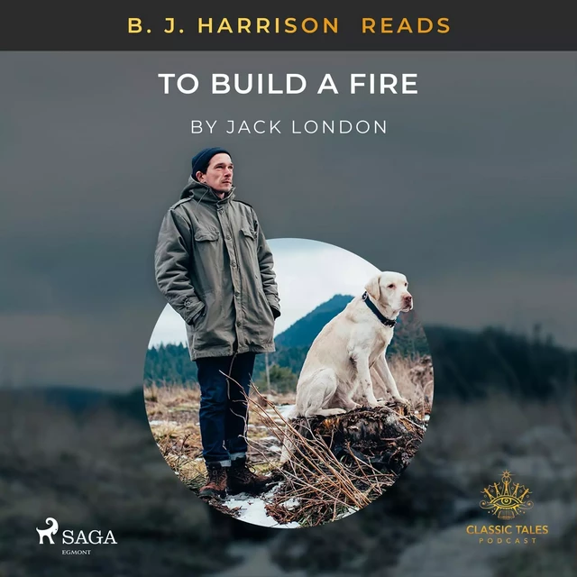 B. J. Harrison Reads To Build a Fire - Jack London - Saga Egmont International