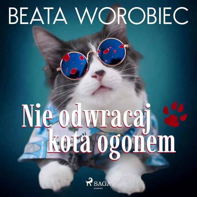 Nie odwracaj kota ogonem - Beata Worobiec - Saga Egmont International