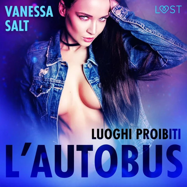 Luoghi proibiti: l’autobus - Breve racconto erotico - Vanessa Salt - Saga Egmont International