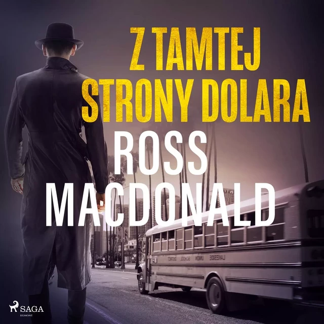 Z tamtej strony dolara  - Ross Macdonald - Saga Egmont International