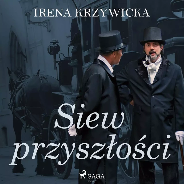 Siew przyszłości - Irena Krzywicka - Saga Egmont International