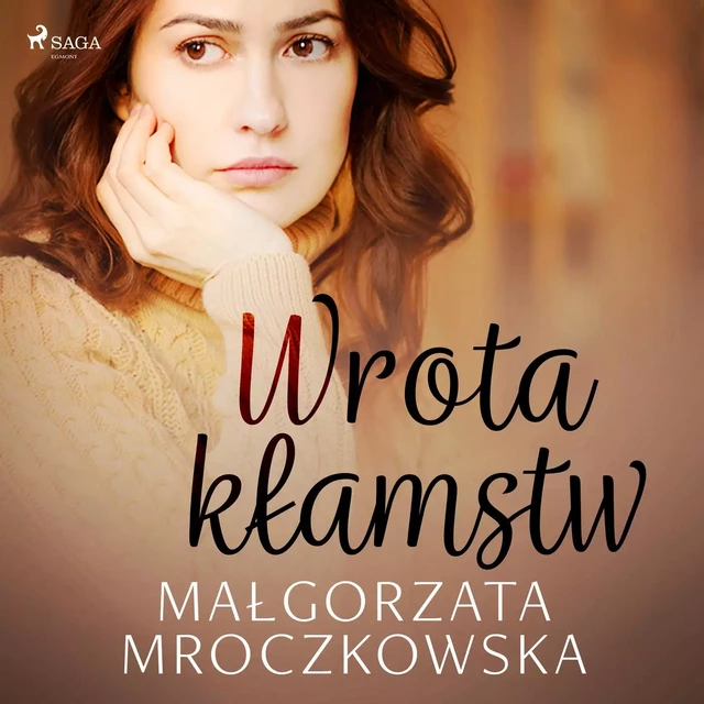 Wrota kłamstw - Małgorzata Mroczkowska - Saga Egmont International