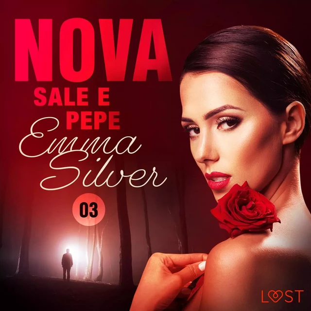 Nova 3: Sale e pepe - Racconto erotico - Emma Silver - Saga Egmont International