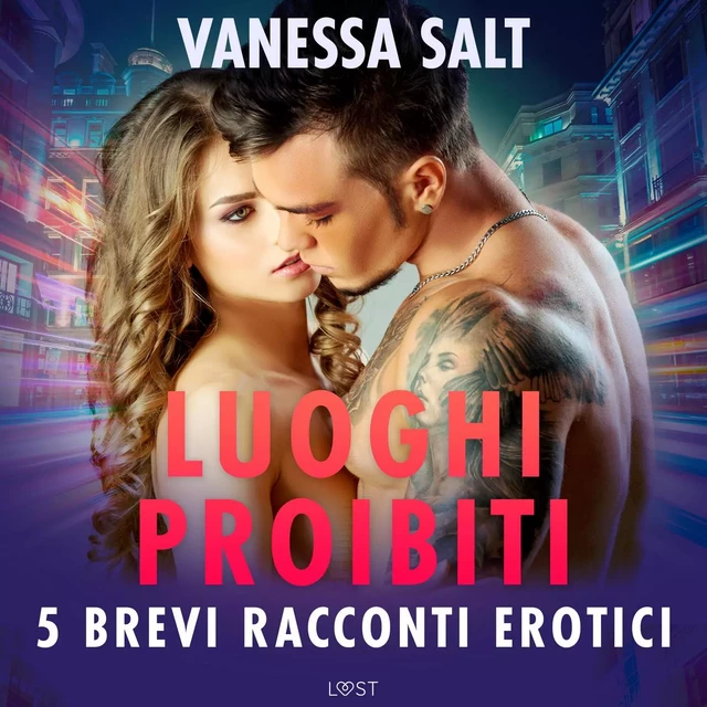 Luoghi proibiti - 5 brevi racconti erotici - Vanessa Salt - Saga Egmont International