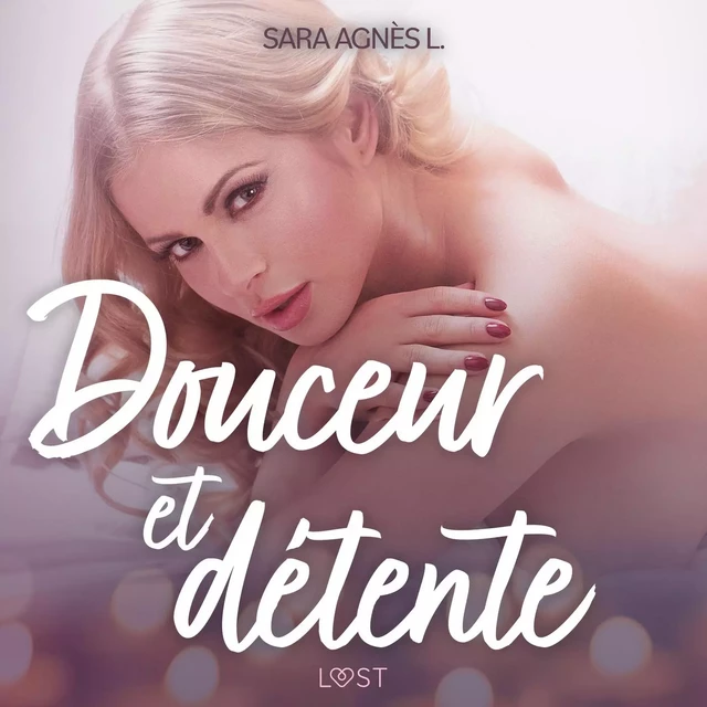 Douceur et détente – Une nouvelle érotique - Sara Agnès L - Saga Egmont French