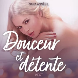 Douceur et détente – Une nouvelle érotique