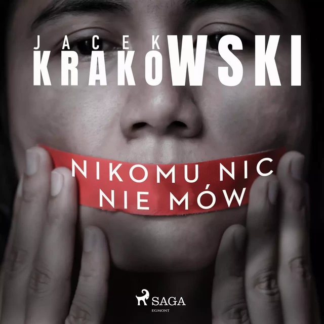 Nikomu nic nie mów - Jacek Krakowski - Saga Egmont International