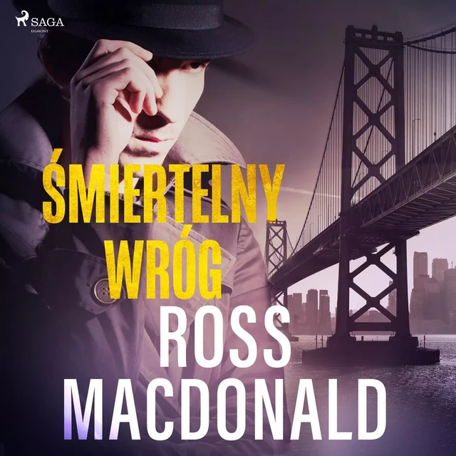 Śmiertelny wróg - Ross Macdonald - Saga Egmont International