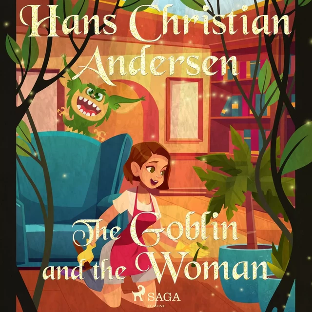 The Goblin and the Woman - Hans Christian Andersen - Saga Egmont International