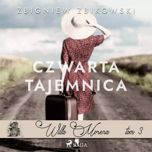 Willa Morena 3: Czwarta tajemnica - Zbigniew Zbikowski - Saga Egmont International