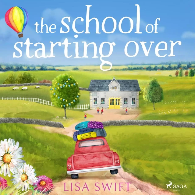 The School of Starting Over - Lisa Swift - Saga Egmont International