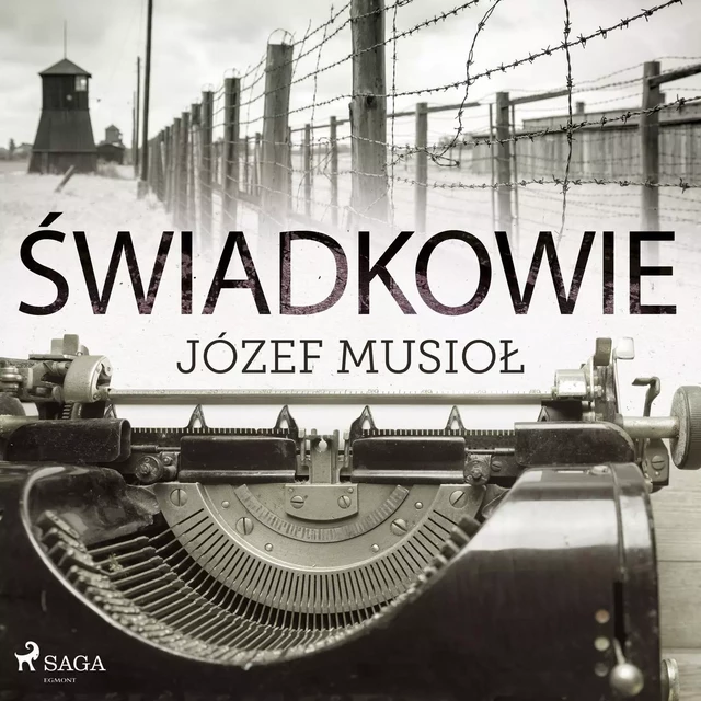 Świadkowie - Józef Musiol - Saga Egmont International