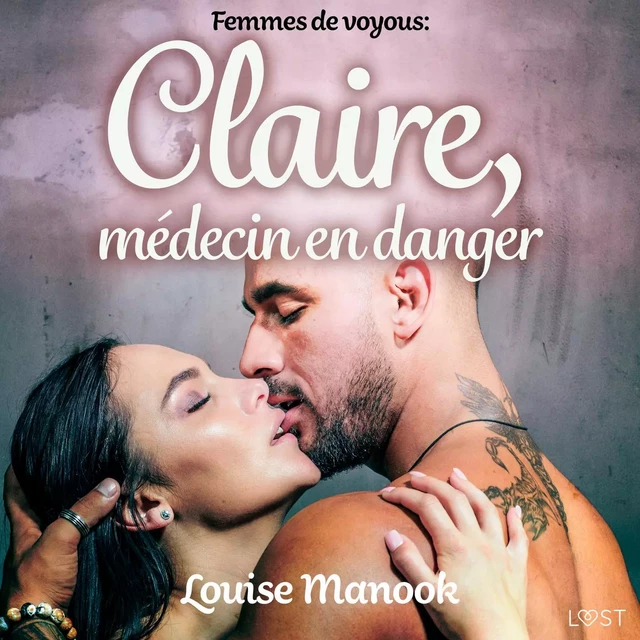 Femmes de voyous : Claire, médecin en danger – Une nouvelle érotique - Louise Manook - Saga Egmont French