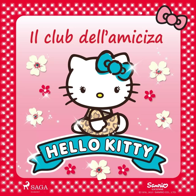 Hello Kitty - Il club dell'amiciza -  Sanrio - Saga Egmont International