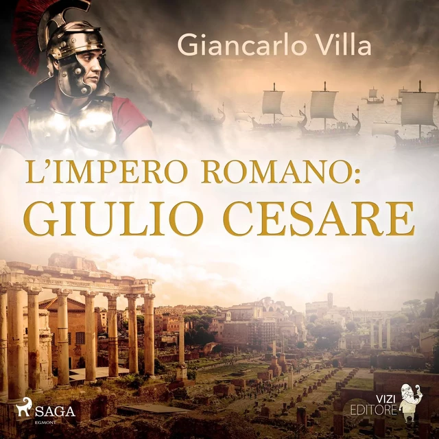 L’impero romano: Giulio Cesare - Giancarlo Villa - Saga Egmont International