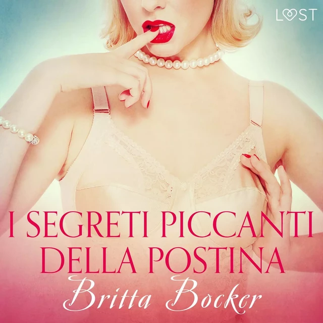 I segreti piccanti della postina - Breve racconto erotico - Britta Bocker - Saga Egmont International