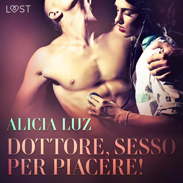 Dottore, sesso per piacere! Breve racconto erotico - Alicia Luz - Saga Egmont International