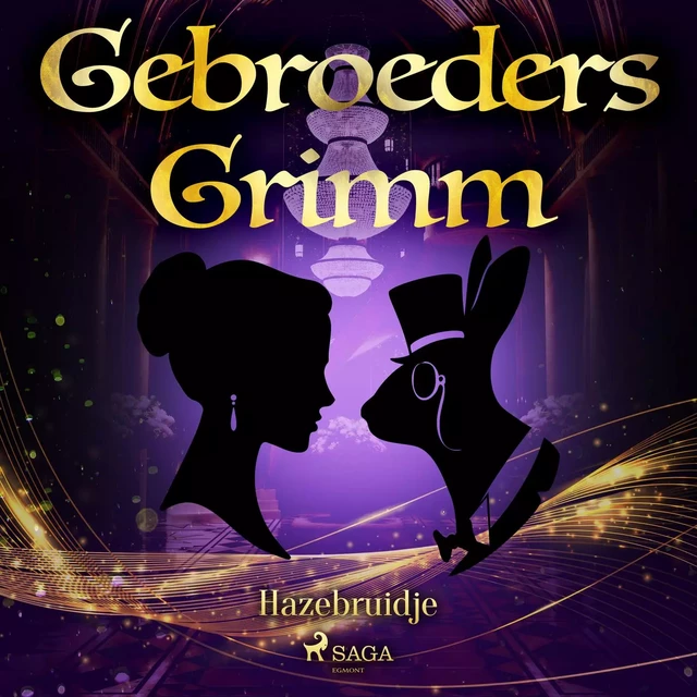 Hazebruidje - De Gebroeders Grimm - Saga Egmont International