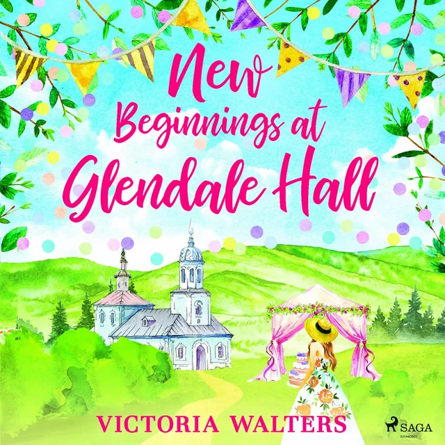 New Beginnings at Glendale Hall - Victoria Walters - Saga Egmont International