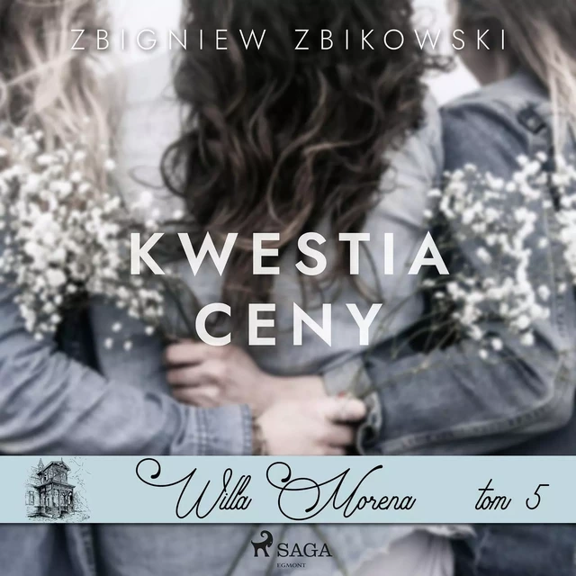 Willa Morena 5: Kwestia ceny - Zbigniew Zbikowski - Saga Egmont International