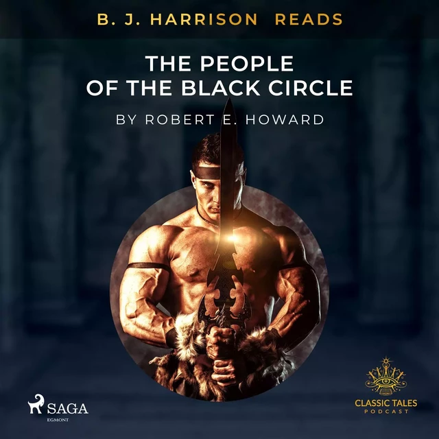 B. J. Harrison Reads The People of the Black Circle - Robert E. Howard - Saga Egmont International