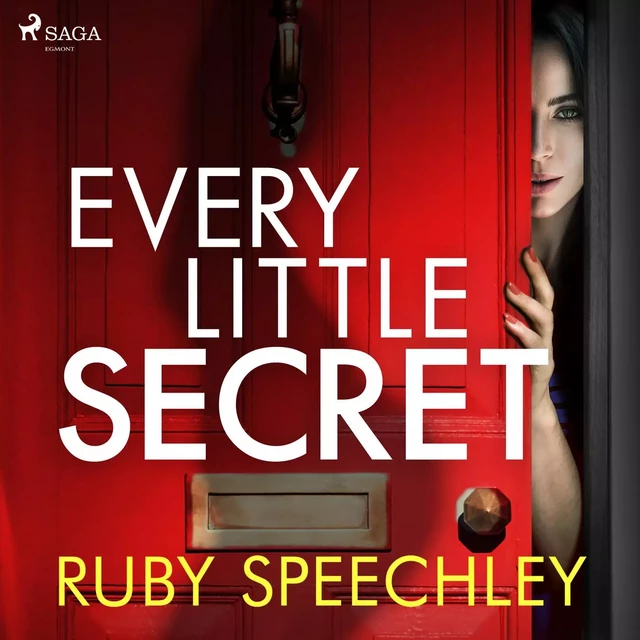 Every Little Secret - Ruby Speechley - Saga Egmont International