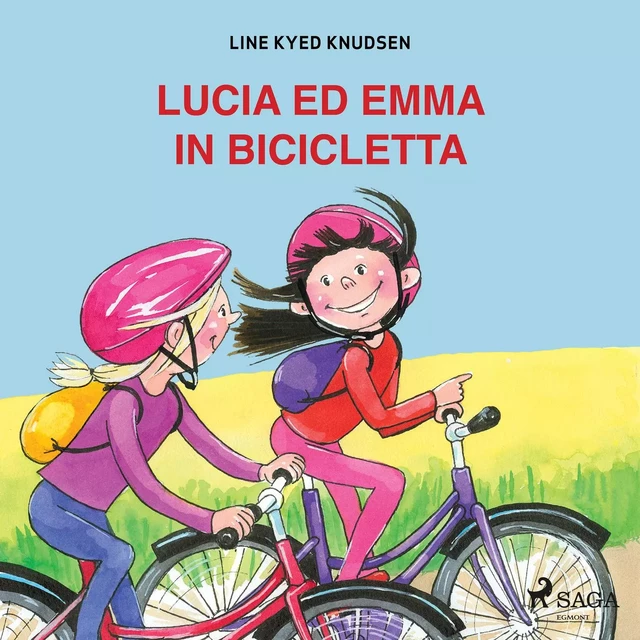 Lucia ed Emma in bicicletta - Line Kyed Knudsen - Saga Egmont International