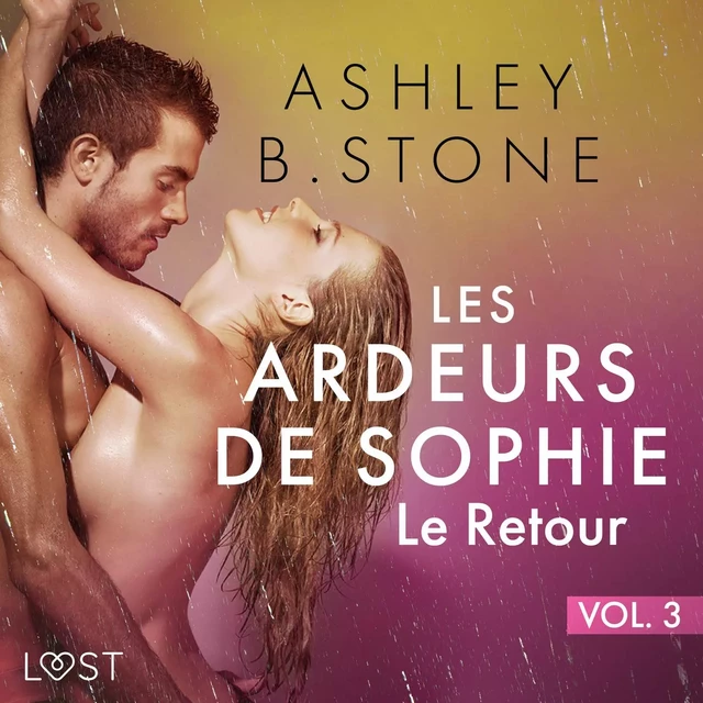 Les Ardeurs de Sophie vol. 3 : Le Retour - Une nouvelle érotique - Ashley B. Stone - Saga Egmont French