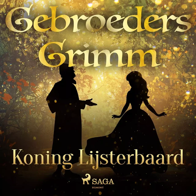 Koning Lijsterbaard - De Gebroeders Grimm - Saga Egmont International