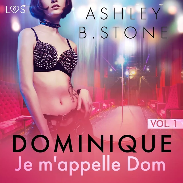 Dominique 1 : Je m'appelle Dom - Une nouvelle érotique - Ashley B. Stone - Saga Egmont French