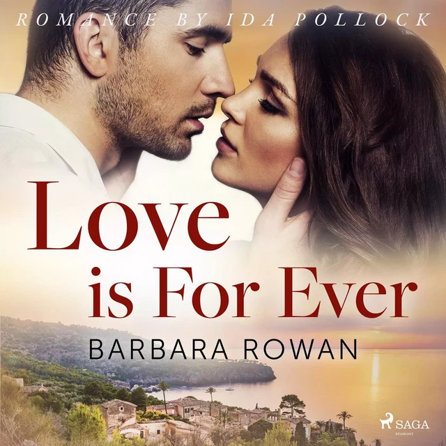 Love is For Ever - Barbara Rowan - Saga Egmont International