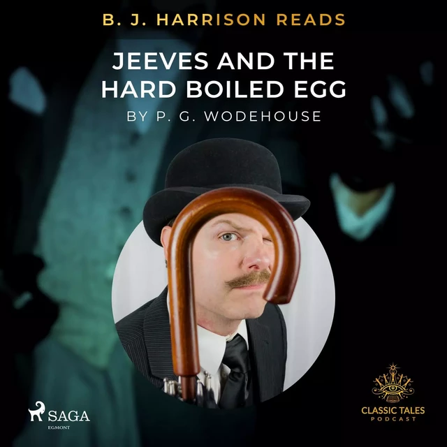 B. J. Harrison Reads Jeeves and the Hard Boiled Egg - P.G. Wodehouse - Saga Egmont International