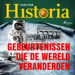 Gebeurtenissen die de wereld veranderden