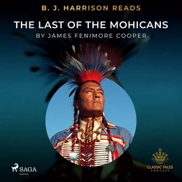 B. J. Harrison Reads The Last of the Mohicans