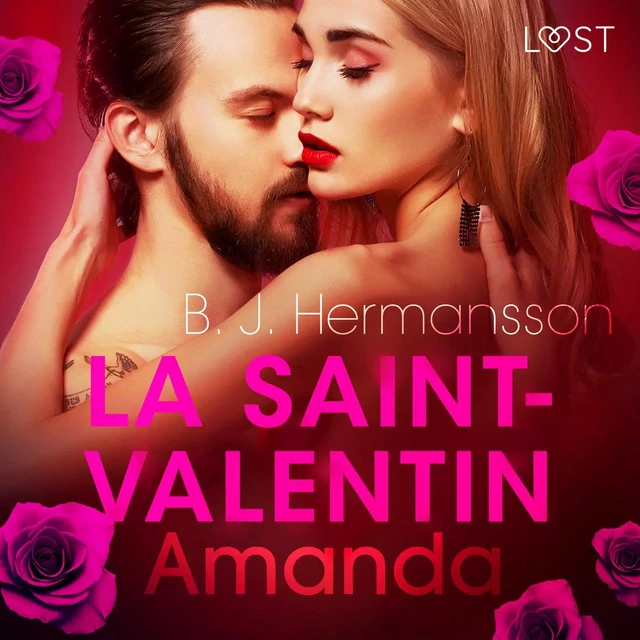 La Saint-Valentin : Amanda – Une nouvelle érotique - B. J. Hermansson - Saga Egmont French