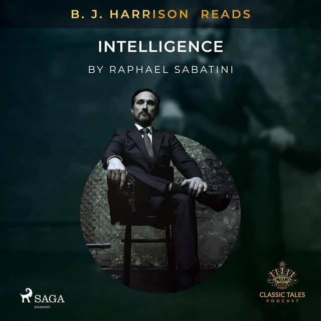 B. J. Harrison Reads Intelligence - Raphael Sabatini - Saga Egmont International