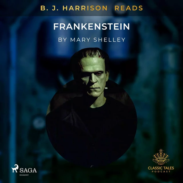 B. J. Harrison Reads Frankenstein - Mary Shelley - Saga Egmont International