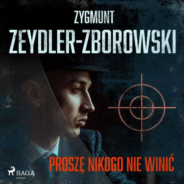 Proszę nikogo nie winić - Zygmunt Zeydler-Zborowski - Saga Egmont International