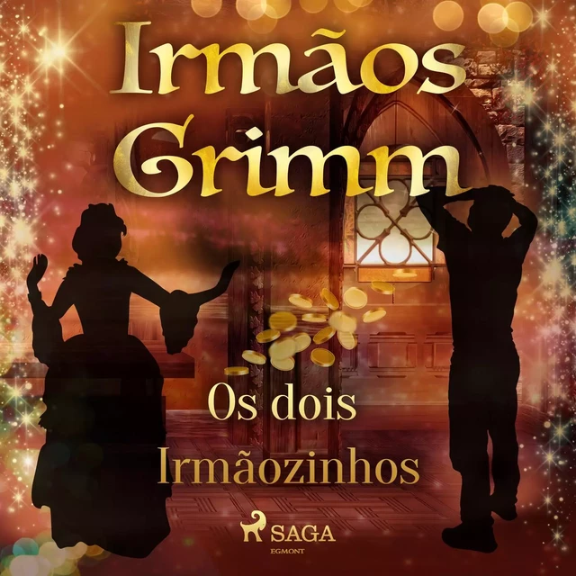 Os dois Irmãozinhos - Irmãos Grimm - Saga Egmont International