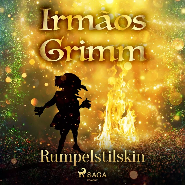 Rumpelstilskin - Irmãos Grimm - Saga Egmont International