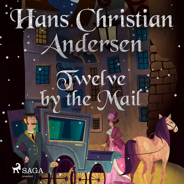 Twelve by the Mail - Hans Christian Andersen - Saga Egmont International