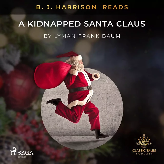 B. J. Harrison Reads A Kidnapped Santa Claus - L. Frank. Baum - Saga Egmont International