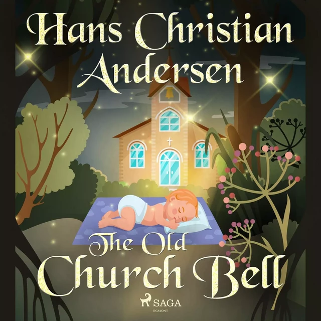 The Old Church Bell - Hans Christian Andersen - Saga Egmont International