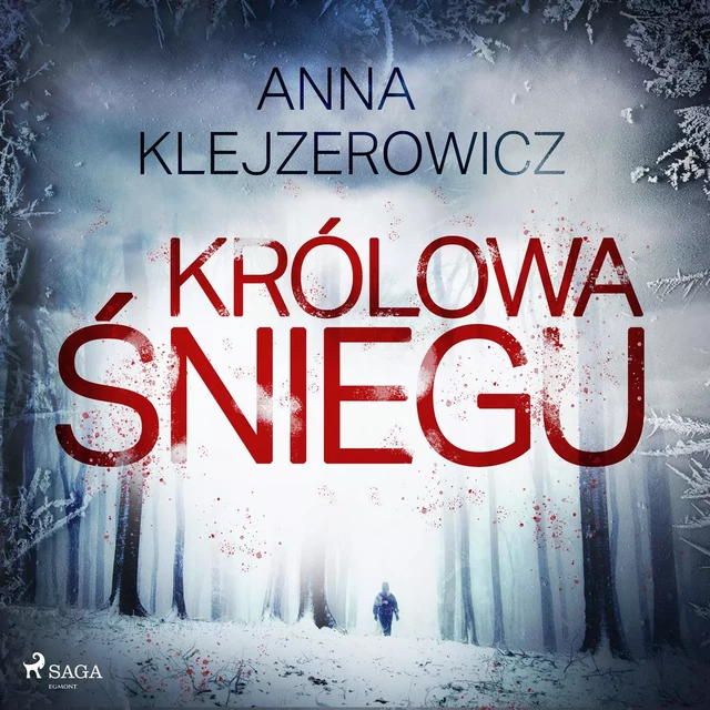 Królowa śniegu - Anna Klejzerowicz - Saga Egmont International