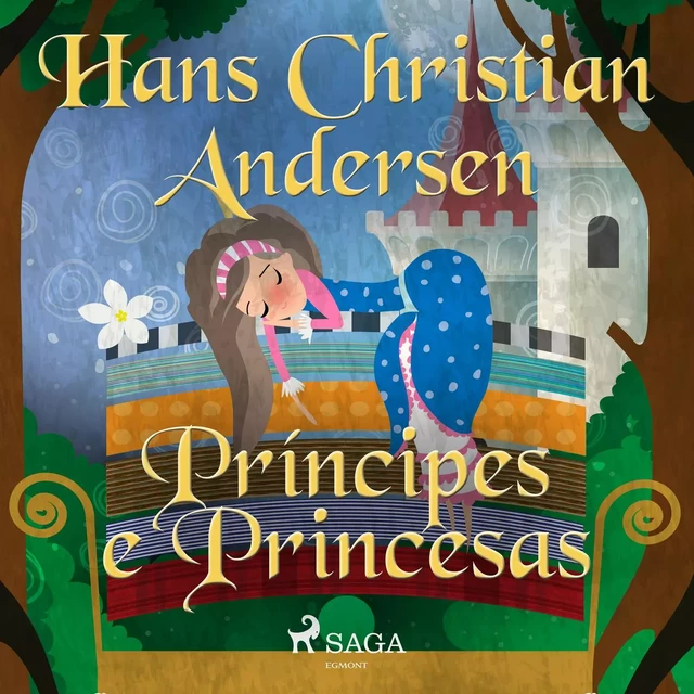 Príncipes e Princesas - Hans Christian Andersen - Saga Egmont International