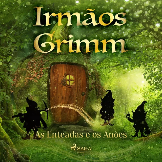 As Enteadas e os Anões - Irmãos Grimm - Saga Egmont International