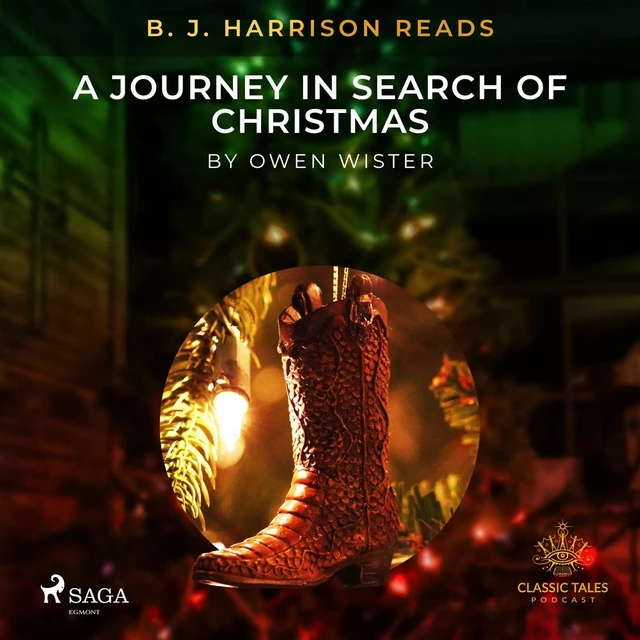 B. J. Harrison Reads A Journey in Search of Christmas - Owen Wister - Saga Egmont International