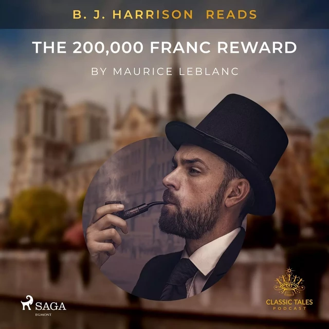 B. J. Harrison Reads The 200,000 Franc Reward - Maurice Leblanc - Saga Egmont International