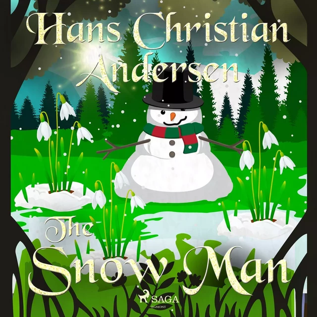 The Snow Man - Hans Christian Andersen - Saga Egmont International